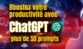 Boostez votre productivité avec ChatGPT
